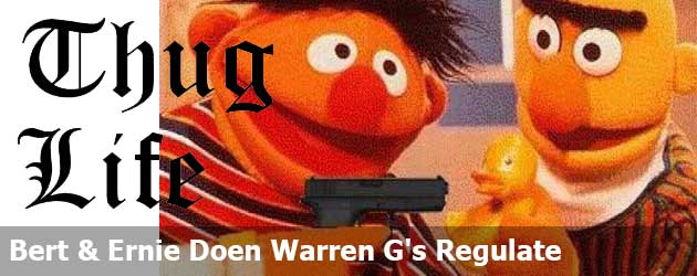Bert & Ernie Doen Warren G's Regulate