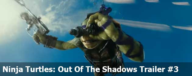 Ninja Turtles: Out of the Shadows Trailer #3