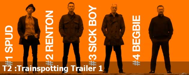 T2 :Trainspotting Trailer 1