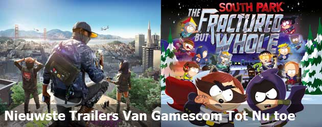 De nieuwste trailers van de Gamescom tot nu toe