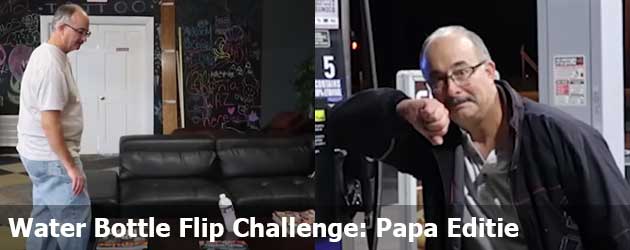Water Bottle Flip Challenge: Papa Editie