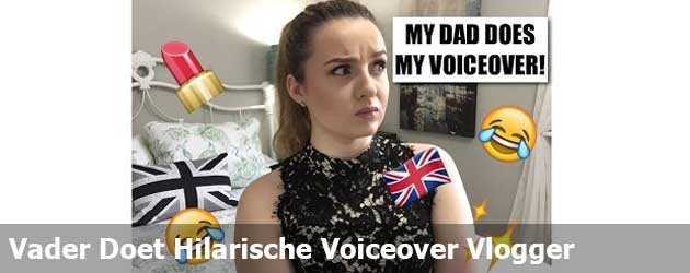 Vader Doet Hilarische Voiceover Beauty Vlogger