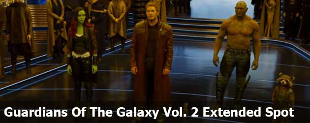 Guardians Of The Galaxy Vol. 2 Extended Spot