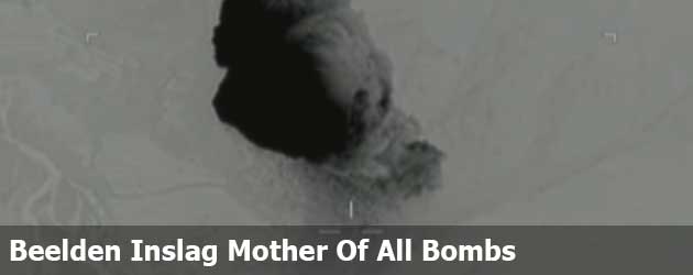 Beelden Inslag Mother Of All Bombs