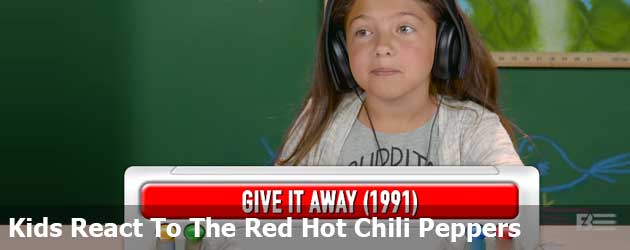 Kids React To The Red Hot Chili Peppers