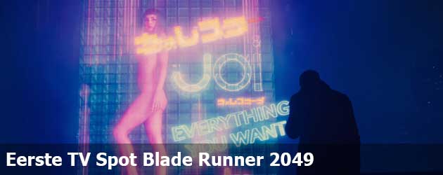Eerste Internationale TV Spot Blade Runner 2049
