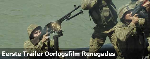 Eerste Trailer Oorlogsfilm Renegades