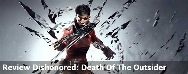 Review Dishonored: Death Of The Outsider