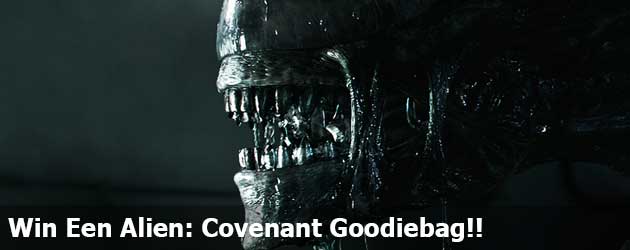 Win Een Alien: Covenant Goodiebag!!