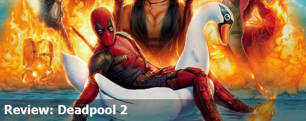 Review: Deadpool 2 